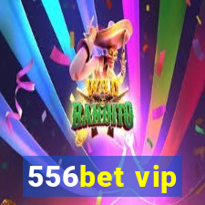 556bet vip